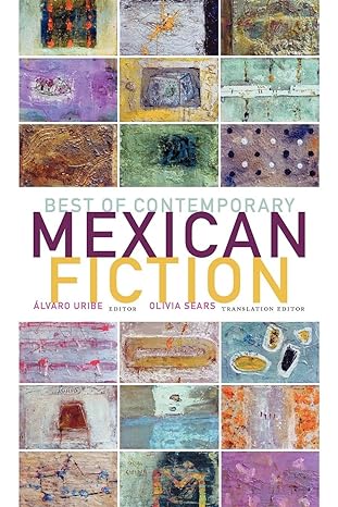 best of contemporary mexican fiction  alvaro uribe ,olivia sears 1564785149, 978-1564785145