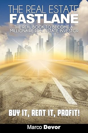 the real estate fastlane the real book to become a millionaire real estate investor buy it rent it profit 1st