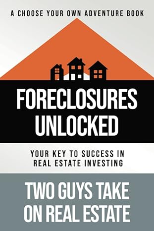 foreclosures unlocked your key to success in real estate investing 1st edition matthew tortoriello ,kevin