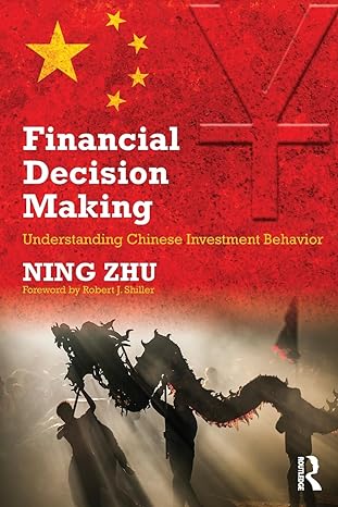 financial decision making understanding chinese investment behavior 1st edition ning zhu 1138658170,
