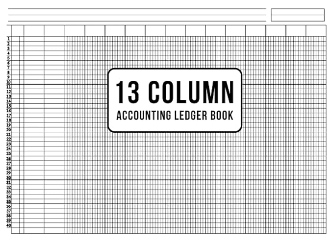13 column accounting ledger book 1st edition s creative press b0bw36mf5k