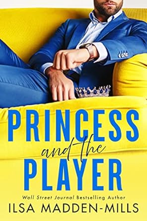 princess and the player  ilsa madden mills 1542038464, 978-1542038461