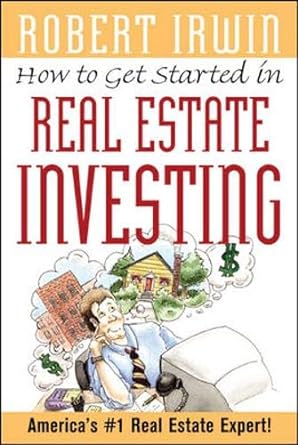 how to get started in real estate investing 1st edition robert irwin 0071396497, 978-0071396493