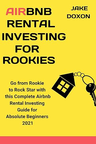 airbnb rental investing for rookies go from rookie to rock star with this  airbnb rental investing guide for