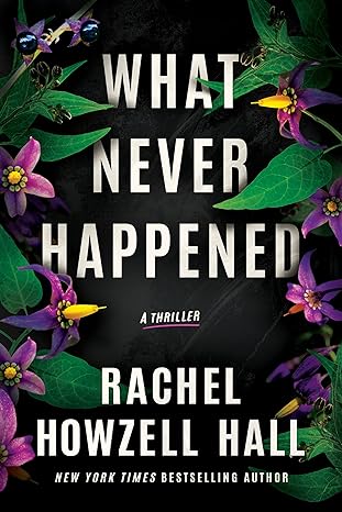 what never happened a thriller  rachel howzell hall 1662504136, 978-1662504136