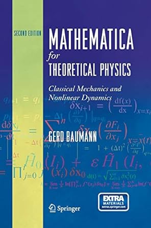mathematica for theoretical physics classical mechanics and nonlinear dynamics 2nd edition gerd baumann
