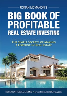 big book of profitable real estate investing the simple secrets of making a fortune in real estate 1st