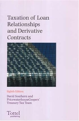 taxation of loan relationships and derivative contracts 8th edition david southern 1845921879, 978-1845921873