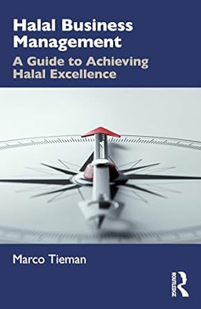 halal business management a guide to achieving halal excellence 1st edition marco tieman 0367625911,
