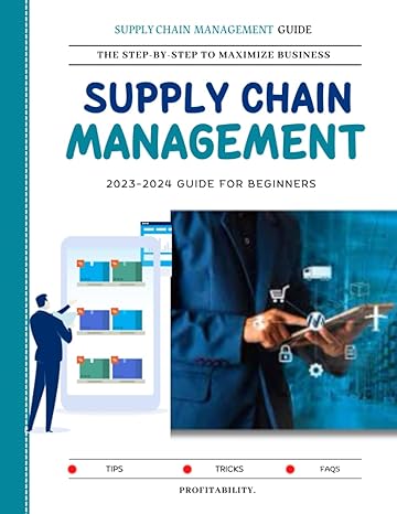 Supply Chain Management The Step By Step To Maximize Business