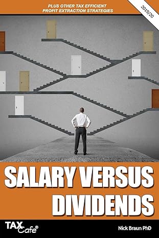 salary versus dividends plus other tax efficient profit extraction strategies 2020 edition nick braun