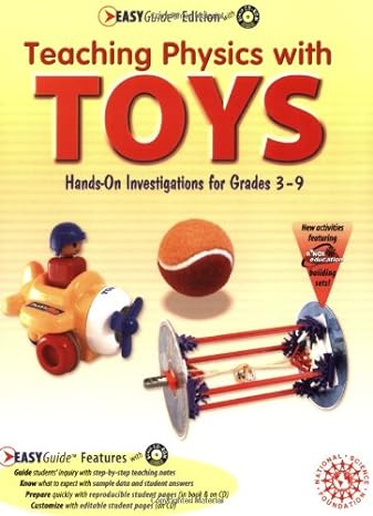 teaching physics with toys hands on investigations for grades 3 9 easyguide 1st edition terrific science