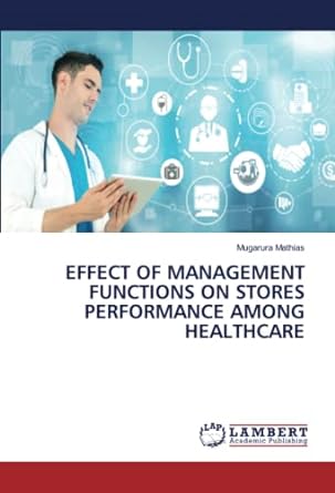 effect of management functions on stores performance among healthcare 1st edition mugarura mathias