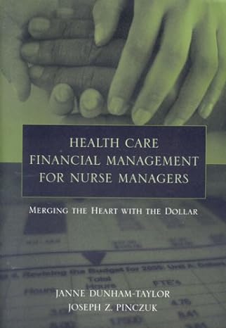 health care financial management for nurse managers ist edition janne dunham-taylor 0763731498, 978-0763731496