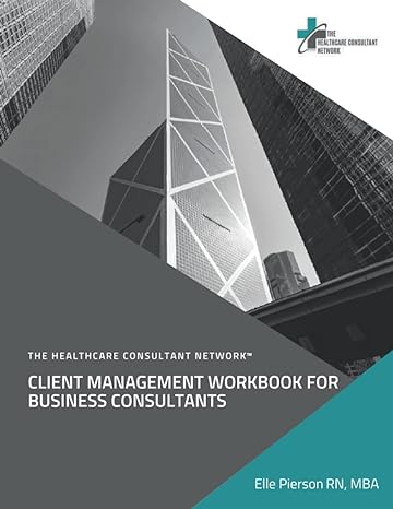 client management workbook for business consultants 1st edition elle pierson 979-8760069283