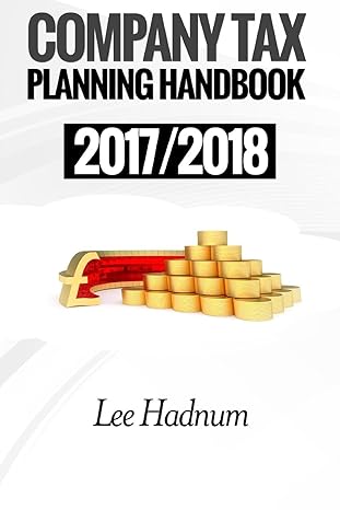 company tax planning 2017/2018 2018 edition mr lee hadnum 1976536162, 978-1976536168