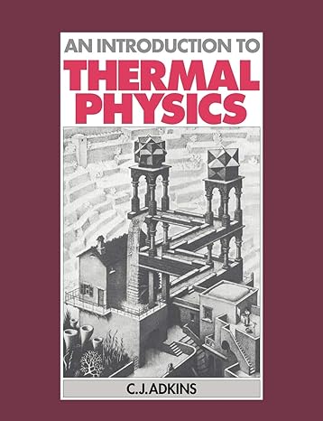 an introduction to thermal physics 1st edition c. j. adkins 0415266521, 978-0521337151