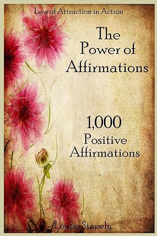 the power of affirmations 1000 positive affirmations  louise stapely 1495221415, 978-1495221415