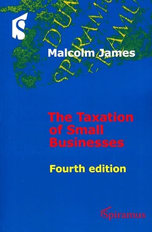 the taxation of small businesses 4th edition malcolm james 1907444394, 978-1907444395