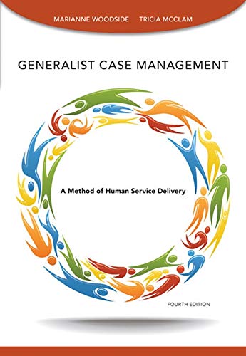 generalist case management a method of human service delivery 4th edition marianne r.woodside 1285173228,