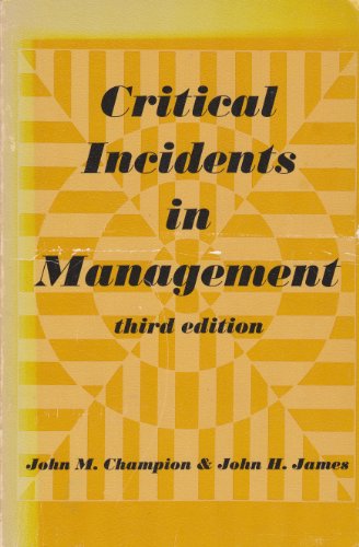 critical incidents in management 3rd edition john m champion , john h. james 0256015570, 9780256015577