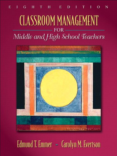 classroom management for middle and high school teachers 8th edition edmund t.emmer , carolyn m.evertson