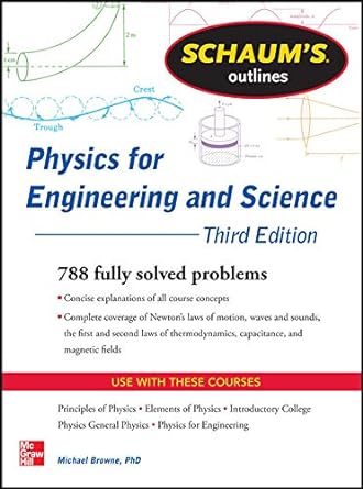 schaums outline of physics for engineering and science 3rd edition michael browne 0071810900, 978-0071810906