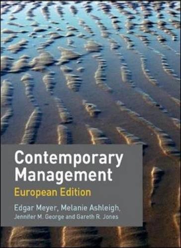 contemporary management 1st edition gareth r. jones, jennifer m. george, edgar meyer, melanie ashleigh