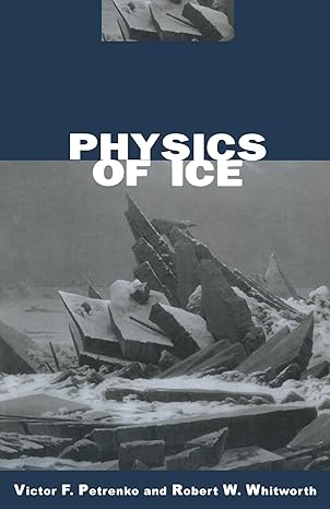 physics of ice 1st edition victor f. petrenko ,robert w. whitworth 0198518943, 978-0198518945