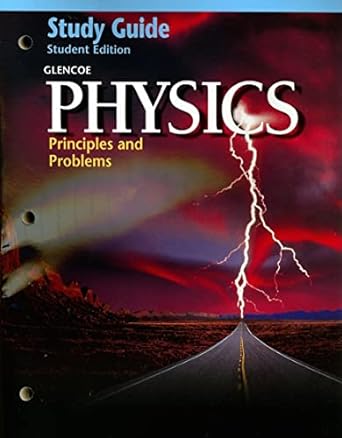 physics principles and problems study guide 4th edition mcgraw hill 0028254937, 978-0028254937