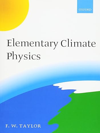 elementary climate physics 1st edition f. w. taylor 0198567340, 978-0198567349