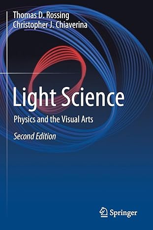 light science physics and the visual arts 2nd edition thomas d. rossing ,christopher j. chiaverina