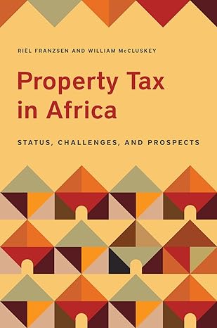 property tax in africa status challenges and prospects 1st edition ri?l franzsen, william mccluskey