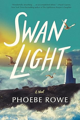swan light a novel  phoebe rowe 1662507437, 978-1662507434