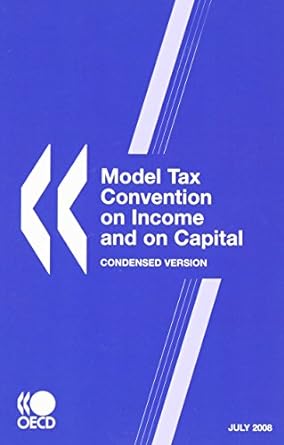 model tax convention on income and on capital condensed version 1st edition oecd organisation for economic