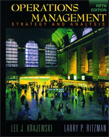 operations management strategy and analysis 5th edition lee j.krajewski , larry p. ritzman 0201331187,