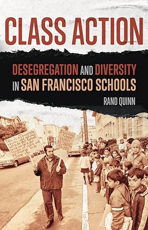class action desegregation and diversity in san francisco schools  rand quinn 1517904765, 978-1517904760