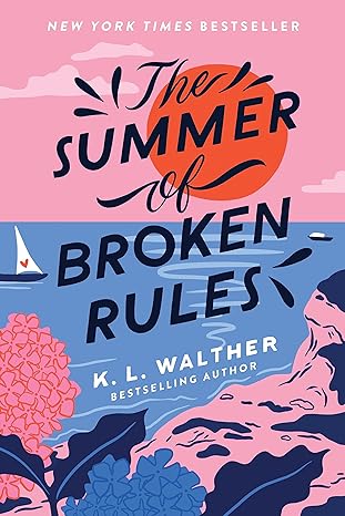 the summer of broken rules  k. l. walther 1728210291, 978-1728210292