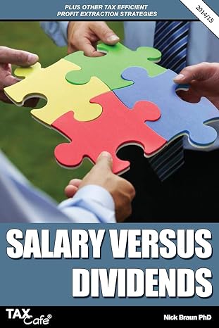 salary versus dividends and plus tax efficient profit extraction strategies 2015 edition nick braun