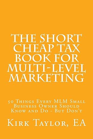 the short cheap tax book for multi level marketing 50 things every mlm small business owner should know and