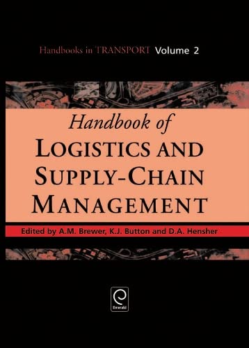 handbook of logistics and supply chain management volume 2 1st edition k.j. button , d.a. hensher , a.m.