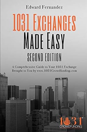 1031 exchanges made easy 2nd edition edward fernandez ,thomas roussel 1728658063, 978-1728658063