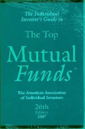 the individual investors guide to the top mutual funds 2007 26th edition unknown author 1883328225,