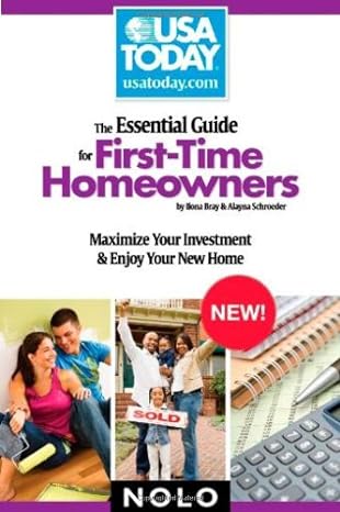 the essential guide for first time homeowners maximize your investment and enjoy your new home 1st edition