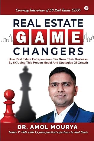 real estate game changers how real estate entrepreneurs can grow their business by 5x using this proven model