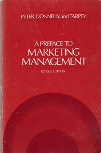 a preface to marketing management 1st edition lawrence x tarpey 0256027129, 9780256027129