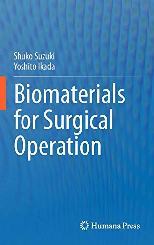 biomaterials for surgical operation 1st edition shuko suzuki , yoshito ikada 1617795690, 9781617795695