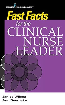 fast facts for the clinical nurse leader 1st edition janice wilcox , ann deerhake 082617406x, 978-0826174062