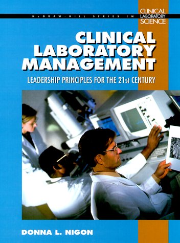 clinical laboratory management handbook leadership principles for the 21st century 1st edition donna l.nigon