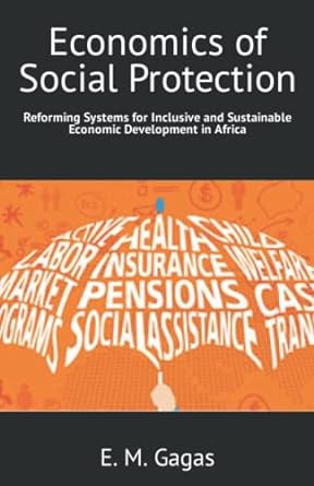 economics of social protection reforming systems for inclusive and sustainable economic development in africa
